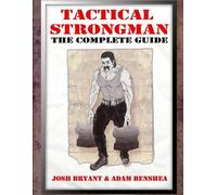 Josh Bryant Adam Benshea Tactical Strongman (Tascabile)