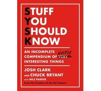 Josh Clark Chuck Bryant Stuff You Should Know (Copertina rigida)