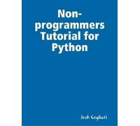 Josh Cogliati Non-programmers Tutorial for Python (Tascabile)