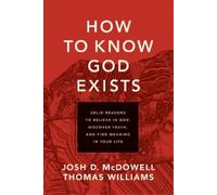 Josh D. McDowell How to Know God Exists (Tascabile)