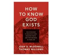 Josh D. McDowell How to Know God Exists (Tascabile)