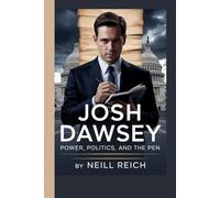 Josh Dawsey: Power, Politics, and the Pen
