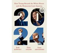 Josh Dawsey Tyler Pager Isaac Arnsdorf 2024 (Tascabile)