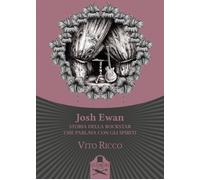 Josh Ewan. Storia della rockstar che parlava con gli spiriti - [Les Flaneurs]
