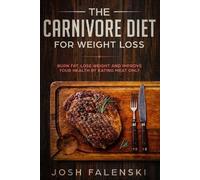 Josh Falenski The Carnivore Diet For Weight Loss (Tascabile)