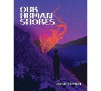 Josh Fomon Our Human Shores (Tascabile)