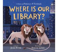 Josh Funk Where Is Our Library? (Copertina rigida)