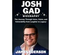 JOSH GAD BIOGRAPHY: The Journey Through Voice, Vision, and Vulnerability from Laughter to Legacy