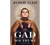 Josh Gad In Gad We Trust (Copertina rigida)