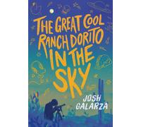 Josh Galarza The Great Cool Ranch Dorito in the Sky (Copertina rigida)