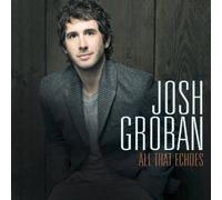 Josh Groban - All That Echoes - Cd