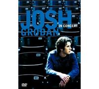 Josh Groban In Concert (with Bonus CD) by Josh Groban