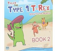 Josh Hall Tyler the Type 1 T-Rex Goes to the Beach (Copertina rigida)