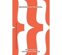 Josh Harle Angie Abdilla Decolonising the Digital (Tascabile)