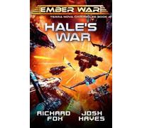 Josh Hayes Richard Fox Hale's War (Tascabile) Ember War Saga