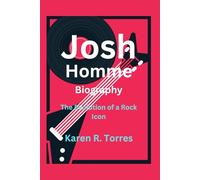 Josh Homme Biography: The Evolution of a Rock Icon