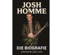 Josh Homme: Die Biografie