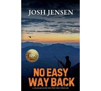 Josh Jensen No Easy Way Back (Tascabile) High Country Frontier