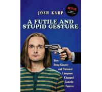 Josh Karp A Futile and Stupid Gesture (Tascabile)