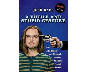 Josh Karp A Futile and Stupid Gesture (Tascabile)