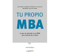 Josh Kaufman Tu propio MBA / The Personal MBA (Tascabile)