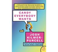 Josh Kilmer-Purcell Candy Everybody Wants (Tascabile)