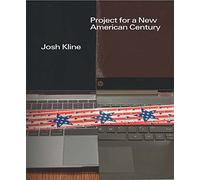 Josh Kline: Project for a New American Century