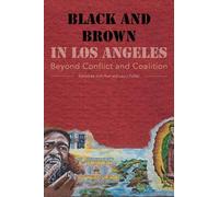 Josh Kun Black and Brown in Los Angeles (Tascabile)