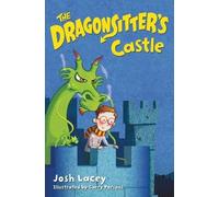 Josh Lacey The Dragonsitter's Castle (Tascabile) Dragonsitter