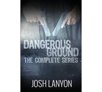 Josh Lanyon Dangerous Ground The Complete Series (Tascabile) Dangerous Ground