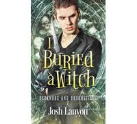 Josh Lanyon I Buried a Witch (Tascabile) Bedknobs and Broomsticks
