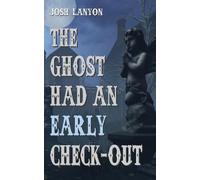 Josh Lanyon The Ghost Had an Early Check-Out (Tascabile)
