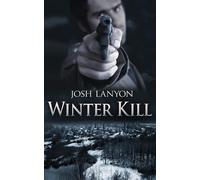 Josh Lanyon Winter Kill (Tascabile)