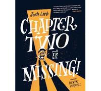 Josh Lieb Chapter Two is Missing (Copertina rigida)