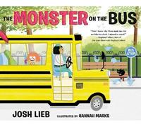 Josh Lieb The Monster on the Bus (Copertina rigida)