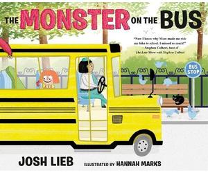 Josh Lieb The Monster on the Bus (Copertina rigida)