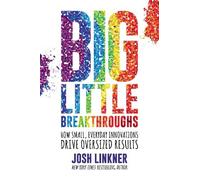 Josh Linkner Big Little Breakthroughs (Copertina rigida)