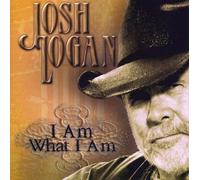 Josh Logan - I Am What I Am