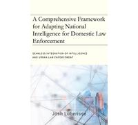 Josh Luberisse A Comprehensive Framework for Adapting National Intel (Tascabile)