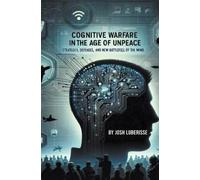 Josh Luberisse Cognitive Warfare in the Age of Unpeace (Tascabile)