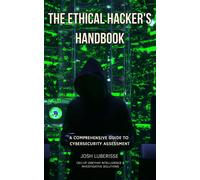 Josh Luberisse The Ethical Hacker's Handbook (Tascabile) Cybersecurity