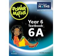 Josh Lury Tony Staneff Power Maths 2nd Edition Textbook 6A (Tascabile)