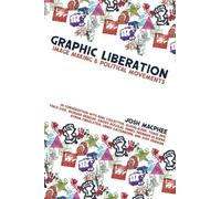 Josh MacPhee Graphic Liberation (Tascabile)