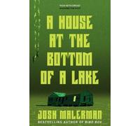 Josh Malerman A House at the Bottom of a Lake (Tascabile)