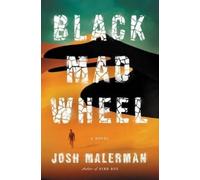 Josh Malerman Black Mad Wheel (Copertina rigida)