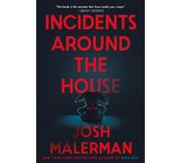 Josh Malerman Incidents Around the House (Copertina rigida)