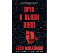 Josh Malerman Spin a Black Yarn (Tascabile)