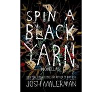 Josh Malerman Spin a Black Yarn (Tascabile)