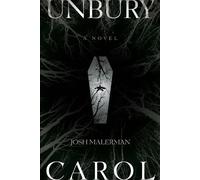 Josh Malerman Unbury Carol (Tascabile)