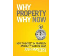 Josh Masters Why Property Why Now (Tascabile)